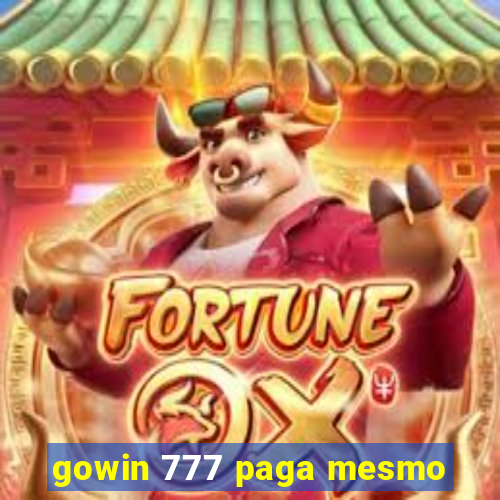 gowin 777 paga mesmo